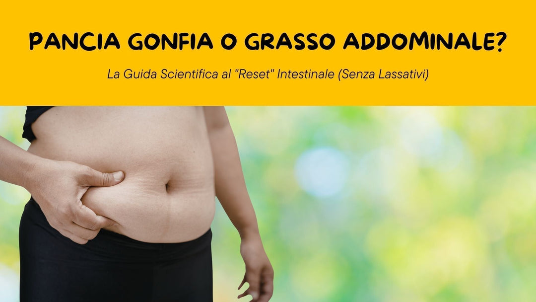 Pancia Gonfia o Grasso Addominale